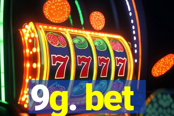 9g. bet